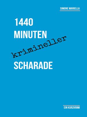 cover image of 1440 Minuten krimineller Scharade